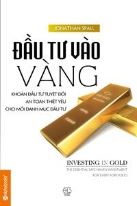 Đầu tư vào vàng - Khoản đầu tư tuyệt đối an toàn thiết yếu cho mỗi danh mục đầu tư