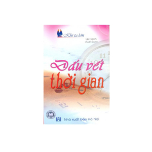 Dấu vết thời gian - Lê Hạnh (Tuyển soạn)