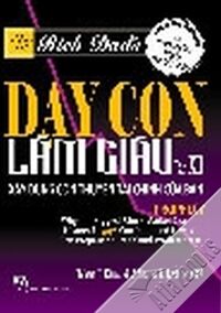 Dạy Con Làm Giàu - Xây Dựng Con Thuyền Tài Chính Của Bạn (Tập XII)