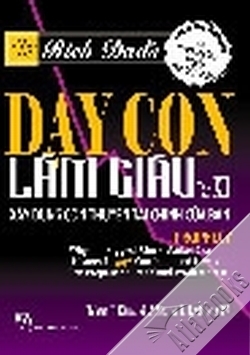 Dạy Con Làm Giàu - Xây Dựng Con Thuyền Tài Chính Của Bạn (Tập XII)