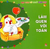 Dạy Con Từ Thuở Còn Thơ - Làm Quen Với Toán