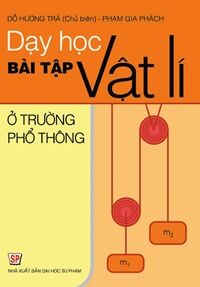 Dạy học bài tập vật lí ở trường phổ thông