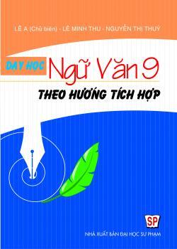 Dạy học Ngữ văn 9 theo hướng tích hợp