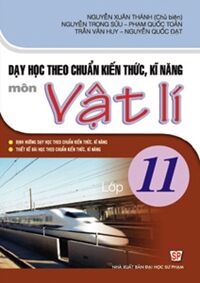 Dạy học theo chuẩn kiến thức kĩ năng môn vật lí 11
