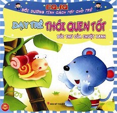 Dạy Trẻ Thói Quen Tốt - Bức Thư Của Chuột Xanh