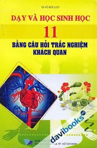 Dạy và học sinh học 11 bằng câu hỏi trắc nghiệm khách quan