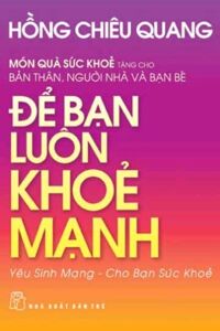 Để Bạn Luôn Khỏe Mạnh