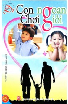 Để con ngoan chơi giỏi - Tuyết Nhung