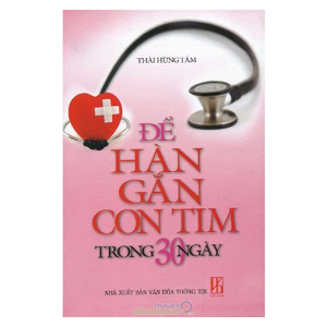 Để hàn gắn con tim trong 30 ngày - Thái Hùng Tâm