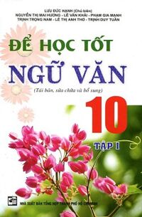 Để học tốt ngữ văn 10 tập 1