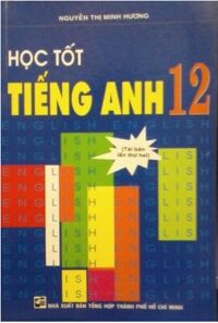 Để học tốt tiếng anh 12