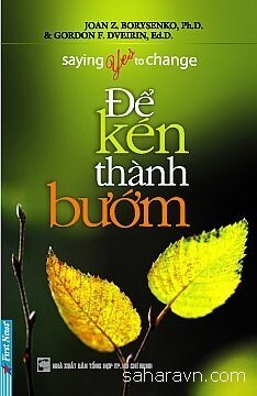 Để kén thành bướm - Joan Z. Borysenko Ph.D & Gordon F.Dveirin, Ed.D.