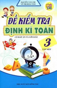 Đề Kiểm Tra Định Kì Toán Lớp 3 (Tập 1)