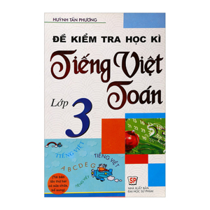 Đề Kiểm Tra Học Kì Tiếng Việt - Toán Lớp 3