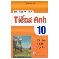 Đề kiểm tra tiếng anh 10