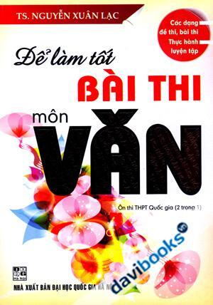 Để Làm Tốt Bài Thi Môn Văn Ôn Thi THPT Quốc Gia 2 Trong 1