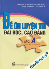 Đề ôn luyện thi đại học cao đẳng khối A