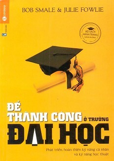 Để Thành Công Ở Trường Đại Học (Tái Bản 2014)