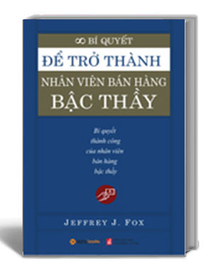 Để trở thành nhân viên bán hàng bậc thầy