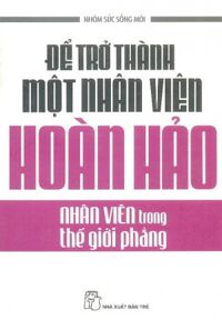 Để Trở Thành Nhân Viên Hoàn Hảo