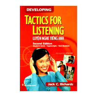 Developing Tactics For Listening - Luyện Nghe Tiếng Anh (Không Kèm CD) - Jack C. Richards