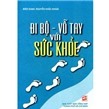 Đi bộ - Vỗ tay với sức khoẻ - Nguyễn Khắc Khoái