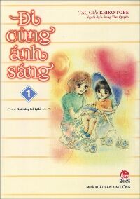 Đi Cùng Ánh Sáng - Tập 1