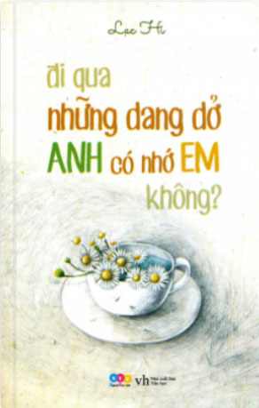 Đi qua những dang dở, anh có nhớ em không?