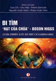 Đi Tìm Hạt Của Chúa – Boson Higgs - Cuộc phiêu lưu kỳ thú của khoa học