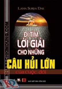 Đi tìm lời giải cho những câu hỏi lớn của cuộc đời