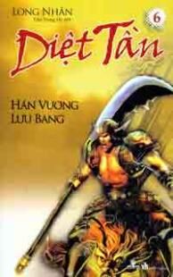 Diệt Tần Hán Vương Lưu Bang (Tập 6)