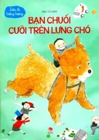 Diệu kì tưởng tượng - Bạn Chuối cưỡi trên lưng chó