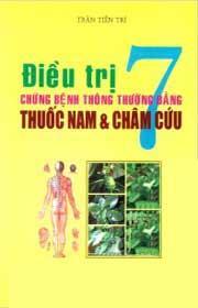 Điều Trị 7 Chứng Bệnh Thông Thường Bằng Thuốc Nam Và Châm Cứu