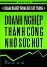 Doanh Nghiệp Trong Thế Giới Phẳng - Doanh Nghiệp Thành Công Nhờ Sức Hút