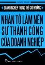 Doanh Nghiệp Trong Thế Giới Phẳng - Nhân Tố Làm Nên Sự Thành Công Của Doanh Nghiệp