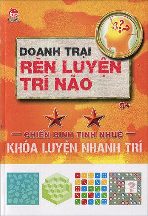 Doanh trại rèn luyện trí não (T2): Chiến binh tinh nhuệ - Nhiều tác giả