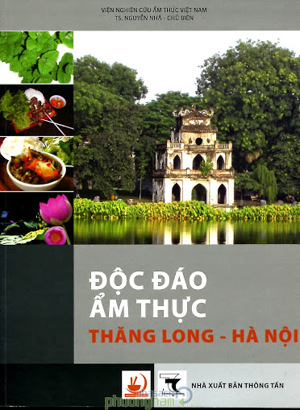 Độc Đáo Ẩm Thực Thăng Long - Hà Nội