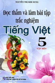 Đọc Thầm Và Làm Bài Tập Trắc Nghiệm Lớp 5 (Tập 1)