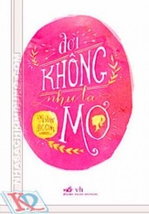 Đời Không Như Là Mơ