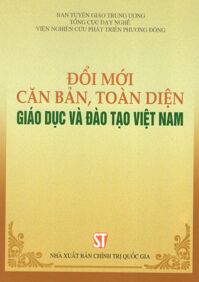 Đổi Mới Căn Bản Toàn Diện Giáo Dục Và Đào Tạo Việt Nam