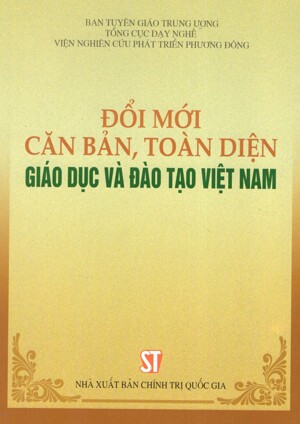 Đổi Mới Căn Bản Toàn Diện Giáo Dục Và Đào Tạo Việt Nam