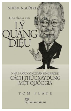 Đối Thoại Với Lý Quang Diệu - Nhà Nước Công Dân Singapore: Cách Thức Xây Dựng Một Quốc Gia