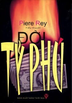 Đời tỷ phú - Piere Rey