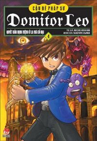 Domitor Leo - Cậu Bé Pháp Sư - Tập 4 - Quyết Đấu Định Mệnh Ở La Mã Cổ Đại