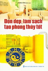 Dọn dẹp làm sạch tạo phong thuỷ tốt