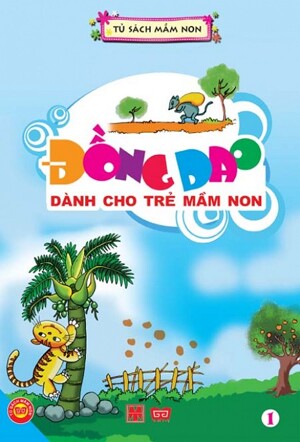 Đồng Dao Dành Cho Trẻ Mầm Non - Tập 1