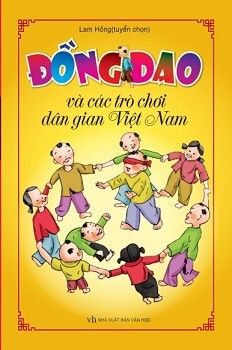 Đồng Dao Và Các Trò Chơi Dân Gian Việt Nam