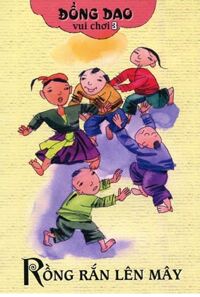 Đồng dao vui chơi (T3): Rồng rắn lên mây - Alpha Kids