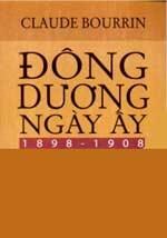 Đông Dương ngày ấy 1898 - 1908