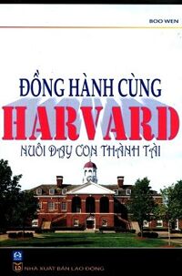 Đồng Hành Cùng Harvard Nuôi Dạy Con Thành Tài